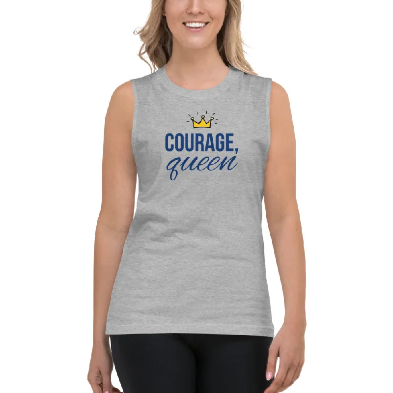 Courage, Queen - Unisex Muscle Shirt-- Terry Blend Velvet Blend Canvas Blend